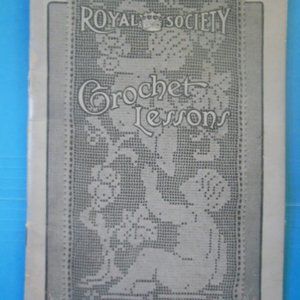 1915 ROYAL SOCIETY CROCHET LESSONS